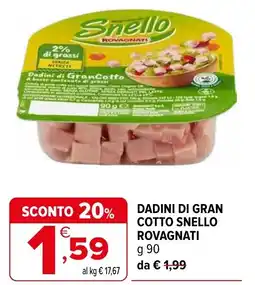 Iperal Dadini di gran cotto snello ROVAGNATI offerta