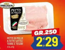 Ard Discount Petto di pollo a fette sottili TERRE E TESORI offerta