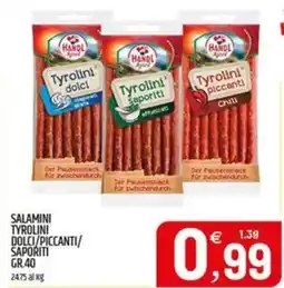 Ard Discount Salamini tyrolini dolci/piccanti/ saporiti offerta