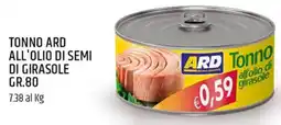 Ard Discount Tonno ard all'olio di semi di girasole offerta