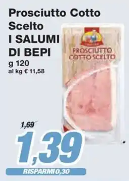 Prix Quality Prosciutto Cotto Scelto I SALUMI DI BEPI offerta