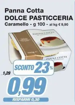 Prix Quality Panna Cotta DOLCE PASTICCERIA Caramello offerta