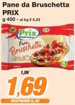 Prix Quality Pane da Bruschetta PRIX offerta