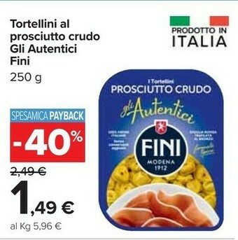 Carrefour Fini - gli autentici tortellini al prosciutto crudo 250 g(ml) offerta