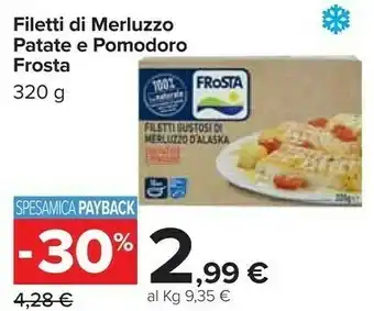 Carrefour Filetti gustosi di merluzzo d'alaska con patate e pomodori 320 g(ml) offerta