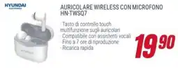 Trony HYUNDAI AURICOLARE WIRELESS CON MICROFONO HN-TWSQ7 offerta