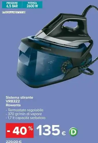 Carrefour Rowenta vr8322 sistema stirante offerta