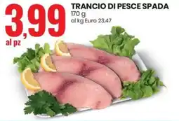 Eurospin Trancio di pesce spada offerta