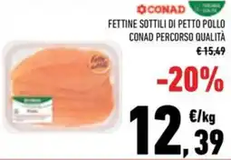 Conad Fettine sottili di petto pollo conad percorso qualità offerta