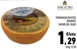 Conad Formaggio rustico dolomiti SAPORI DEL MASO offerta