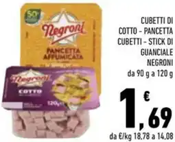 Conad Cubetti di cotto - pancetta cubetti - stick di guanciale NEGRONI offerta