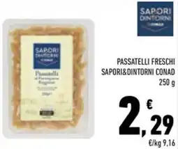 Conad Passatelli freschi SAPORI&DINTORNI CONAD offerta