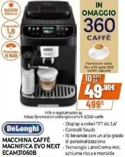 Expert DeLonghi MACCHINA CAFFÈ MAGNIFICA EVO NEXT ECAM31060B offerta