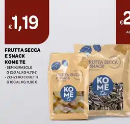 Ekom Frutta secca e snack KOME TE offerta