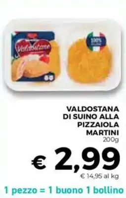 Conad Superstore Valdostana di suino alla pizzaiola MARTINI offerta