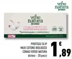 Conad Superstore Proteggi slip maxi cotone biologico CONAD VERSO NATURA offerta