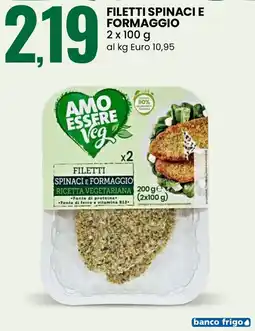 Eurospin Amo essere veg filetti spinaci e formaggio offerta