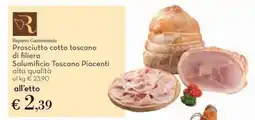 Conad Prosciutto cotto toscano di filiera Salumificio Toscano Piacenti alta qualità offerta