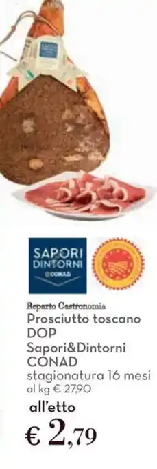 Prosciutto toscano DOP Sapori&Dintorni CONAD