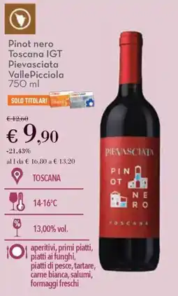 Conad Pinot nero Toscana IGT Pievasciata Valle Picciola offerta