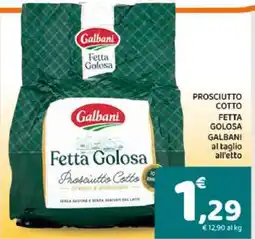 Conad Galbani Fetta Golosa Prosciutto Cotto offerta