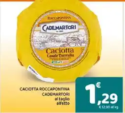 Conad Caciotta Roccapontina Cademartori offerta