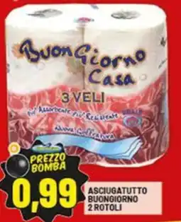 Risparmio Casa Asciugatutto buongiorno 2 rotoli offerta