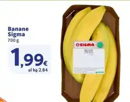 Sigma Banane Sigma offerta