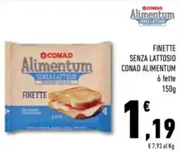 Conad Superstore Finette senza lattosio CONAD ALIMENTUM offerta