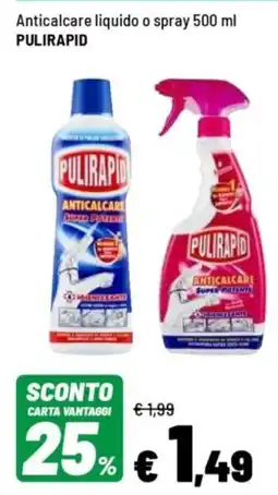 Iper La Grande Anticalcare liquido o spray PULIRAPID offerta