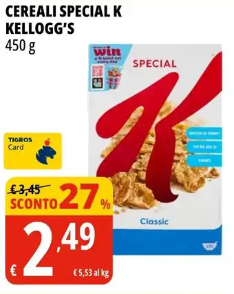 Tigros Cereali special k KELLOGG'S offerta