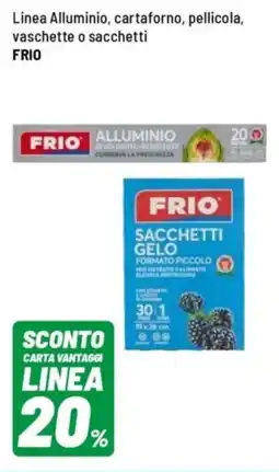 Iper La Grande Linea Alluminio, cartaforno, pellicola, vaschette o sacchetti FRIO offerta