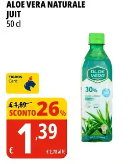 Tigros Aloe vera naturale JUIT offerta