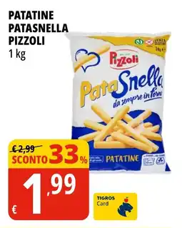 Tigros Patatine patasnella PIZZOLI offerta