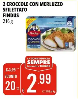 Tigros 2 croccole con merluzzo sfilettato FINDUS offerta