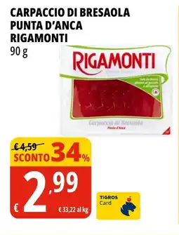 Tigros Carpaccio di bresaola punta d'anca RIGAMONTI offerta