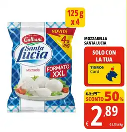 Tigros Galbani mozzarella santa lucia offerta