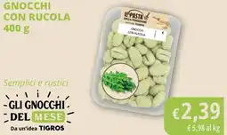 Tigros Gnocchi con rucola offerta