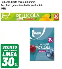 Iper La Grande Pellicola, Carta forno, Alluminio, Sacchetti gelo o Vaschette in alluminio IPER offerta