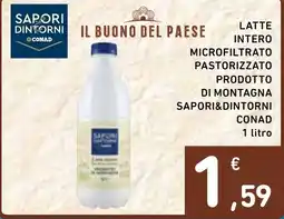 Spazio Conad Latte intero microfiltrato pastorizzato prodotto di montagna SAPORI&DINTORNI CONAD offerta