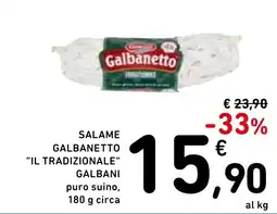 Spazio Conad Salame galbanetto "il tradizionale" GALBANI offerta