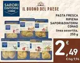 Spazio Conad Pasta fresca ripiena SAPORI&DINTORNI CONAD offerta