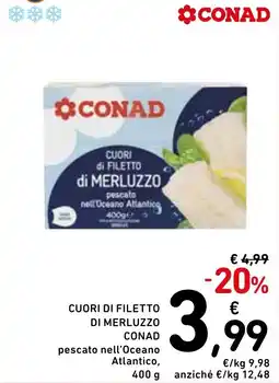 Spazio Conad Cuori di filetto di merluzzo CONAD offerta