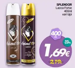 Franzy's SPLENDOR Lacca Forte offerta
