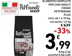 Spazio Conad Alimento completo per cani adulti CONAD PETFRIENDS PLUS offerta