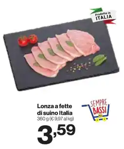 In'S Mercato Lonza a fette di suino Italia offerta
