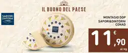 Spazio Conad Montasio dop SAPORI&DINTORNI CONAD offerta