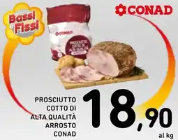 Spazio Conad Prosciutto cotto di alta qualità arrosto CONAD offerta