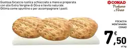 Spazio Conad Focaccia montanara CONAD offerta