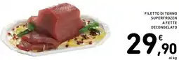Spazio Conad Filetto di tonno superfrozen a fette decongelato offerta